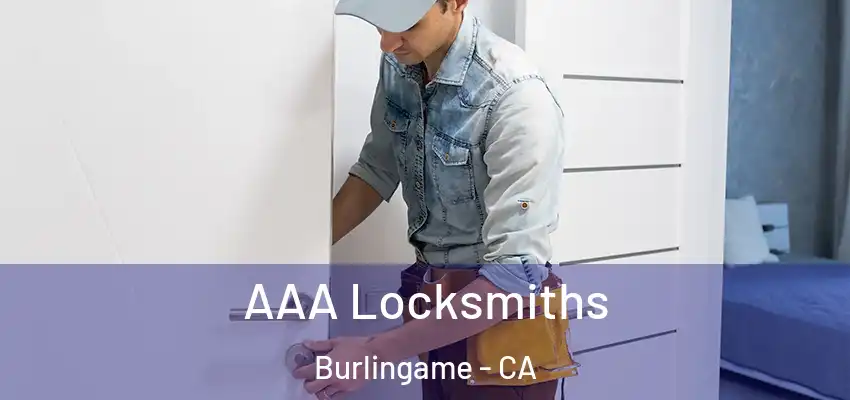  AAA Locksmiths Burlingame - CA