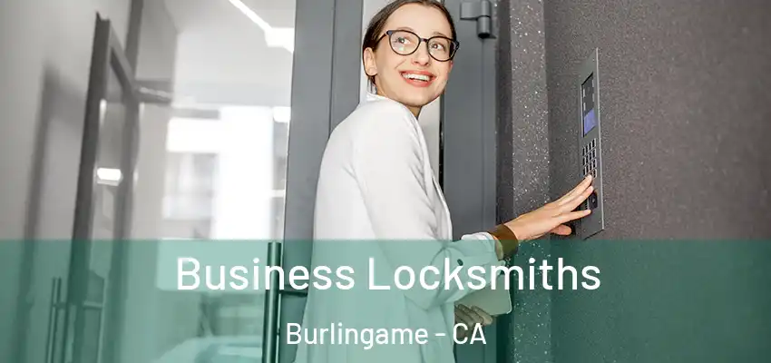  Business Locksmiths Burlingame - CA