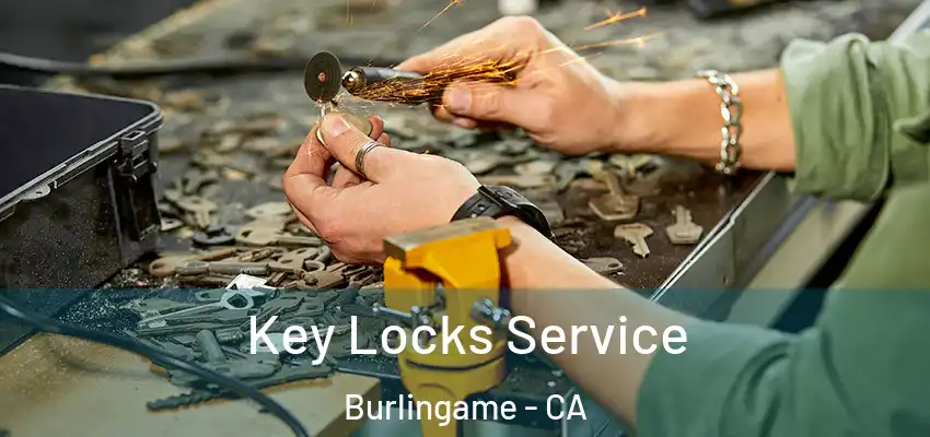  Key Locks Service Burlingame - CA