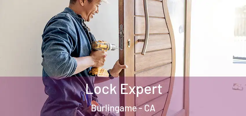  Lock Expert Burlingame - CA