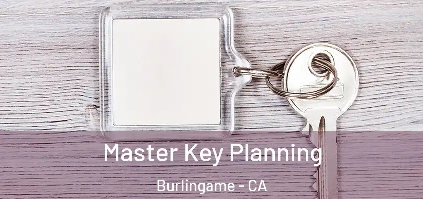  Master Key Planning Burlingame - CA